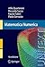 Matematica Numerica (UNITEXT Vol. 77) (Italian Edition)