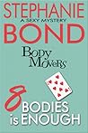 8 Bodies is Enough (Body Movers, #8) 8 Bodies is Enough (Body Movers, #8)