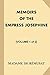 Memoirs of the Empress Josephine [Volume 1 of 2]: With a Special Introduction and Illustrations