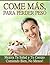 14 dias 7 kg Come mas para perder peso rápido: dietas para bajar de peso rapido (Spanish Edition)