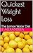 Quickest Weight Loss: The Lemon Water Diet