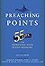 Preaching Points: 55 Tips for Improving Your Pulpit Ministry