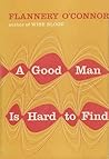 A Good Man is Hard to Find by Flannery O'Connor