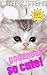 KITTENS BEING CUTE: ADORABLE BABY CATS (BABY FLUFFY KITTENS Book 7)