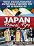 Japan Travel Tips: YOU CAN TRAVEL LIKE LIVING IN JAPAN (Japanese Edition)