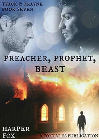Preacher, Prophet, Beast (Tyack & Frayne #7)