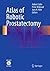 Atlas of Robotic Prostatectomy