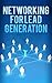Networking for Lead Generation (networking for introverts, networking for people who hate networking, business networking, networking basics)