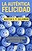 La auténtica felicidad (Spanish Edition)