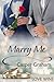 Marry Me (Love Wins (JMS Books))