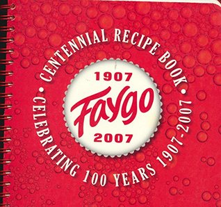 Faygo Centennial Recipe Book, 1907-2007 (Spiral-bound)