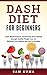 Dash Diet for Beginners: Lo...
