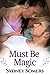 Must Be Magic (Spellbound Series Book 4)