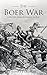 Boer Wars: A History From B...