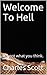 Welcome To Hell: It's not what you think.