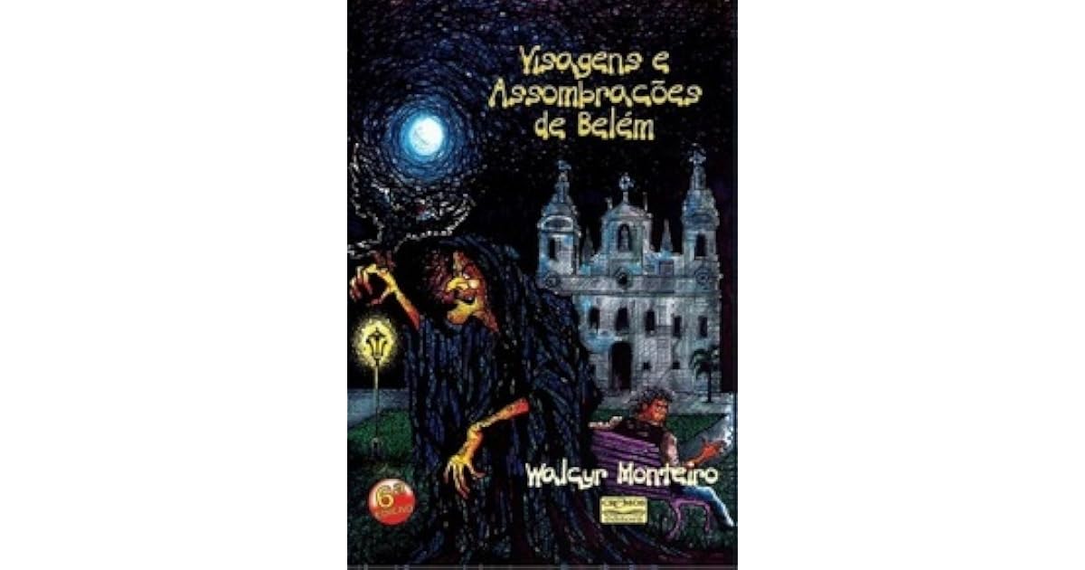 Visagens e Assombrações de Belém by Walcyr Monteiro