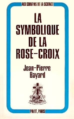 La symbolique de la Rose-Croix