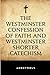 The Westminster Confession ...