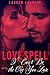 Love Spell: I Can't Be the One You Love