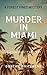 Murder In Miami: A Forest Pines Mystery