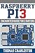 Raspberry PI3: Enchanted Guide for Starters