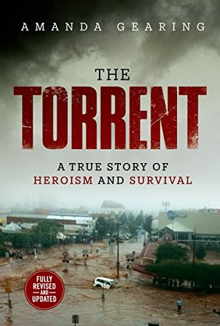 The Torrent: A True Story of Heroism and Survival (Kindle Edition)
