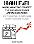 High Level Digital Marketing Strategy For Small Business Owners And Entrepreneurs: How To Market Your Business Online Without Wasting Time & Money