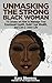 The Frugal Feminista: Unmasking The Strong Black Woman