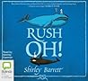 Rush Oh! by Shirley Barrett