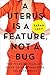 A Uterus Is a Feature, Not a Bug: The Working Woman's Guide to Overthrowing the Patriarchy