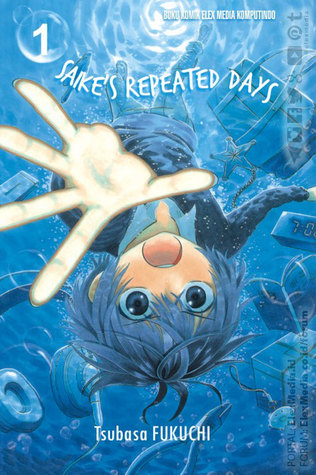 Saike's Repeated Days  vol. 01 (Saike Mata Shite mo #1)
