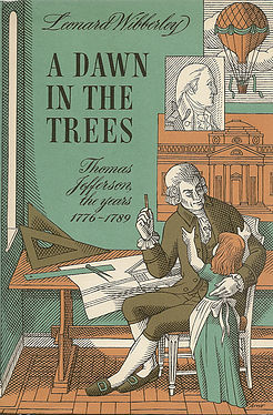 A Dawn in the Trees: The Thomas Jefferson Years, 1776-1789 (Hardcover)