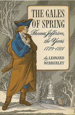 Gales of Spring: The Thomas Jefferson Years, 1789-1801 (Hardcover)