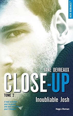 Inoubliable Josh (Close-Up, #2)