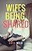 Wifes Being Shared (Wifes Shared Book 1)