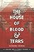 The House of Blood and Tears