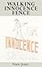 Walking Innocence Fence