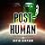 Post-Human (Post-Human, #2)