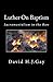 Luther On Baptism: Sacramentalism in the Raw