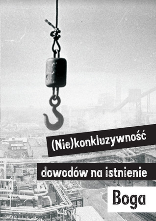 (Nie)konkluzywność dowodów na istnienie Boga
