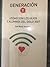 Generación Y  ¿Cómo son los hijos y alumnos del siglo XXI?