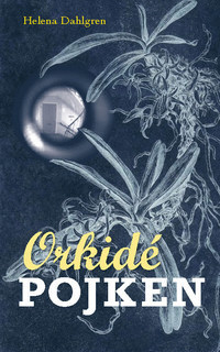 Orkidépojken (Hardcover)