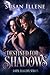 Destined for Shadows by Susan Illene Destined for Shadows by Susan Illene