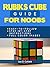 Rubiks Cube Guide for Noobs