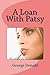 A Loan With Patsy