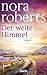 Der weite Himmel by Nora Roberts Der weite Himmel by Nora Roberts