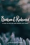 Broken & Redeemed...