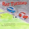 Rat Tuesday by Adrienne Quintana