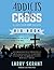 Addicts at the Cross by Larry Skrant