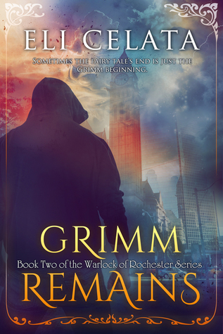 Grimm Remains (Warlock of Rochester #2)